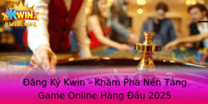 Ang Ky Kwin Kham Pha Nen Tang Game Online Hang Au 2025