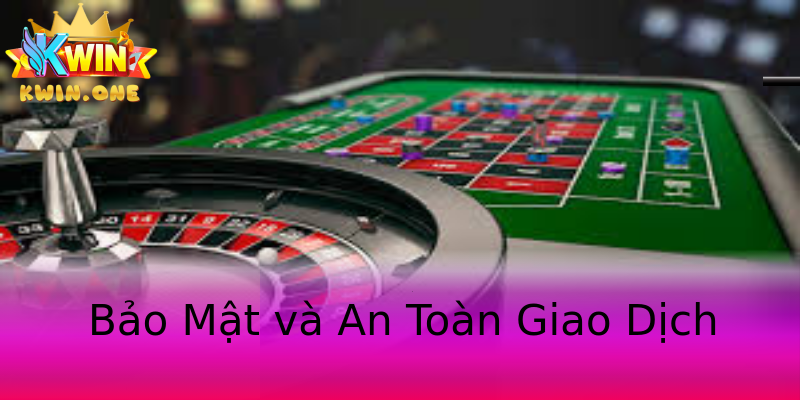 Bảo Mật và An Toàn Giao Dịch Bảo Mật và An Toàn Giao Dịch
