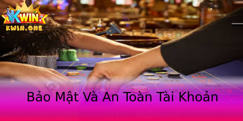 Bảo Mật Và An Toàn Tài Khoản Bảo Mật Và An Toàn Tài Khoản