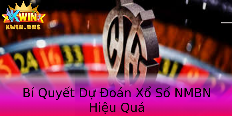 Bí Quyết Dự Đoán Xổ Số NMBN Hiệu Quả Bí Quyết Dự Đoán Xổ Số NMBN Hiệu Quả