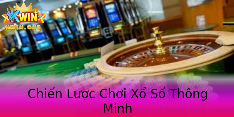Chiến Lược Chơi Xổ Số Thông Minh Chiến Lược Chơi Xổ Số Thông Minh