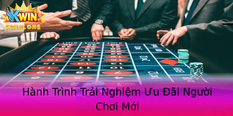 Hành Trình Trải Nghiệm Ưu Đãi Người Chơi Mới Hành Trình Trải Nghiệm Ưu Đãi Người Chơi Mới