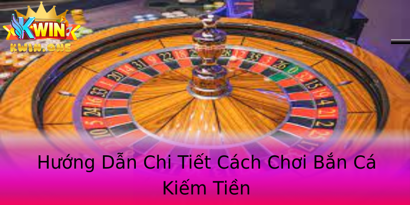 Hướng Dẫn Chi Tiết Cách Chơi Bắn Cá Kiếm Tiền Hướng Dẫn Chi Tiết Cách Chơi Bắn Cá Kiếm Tiền