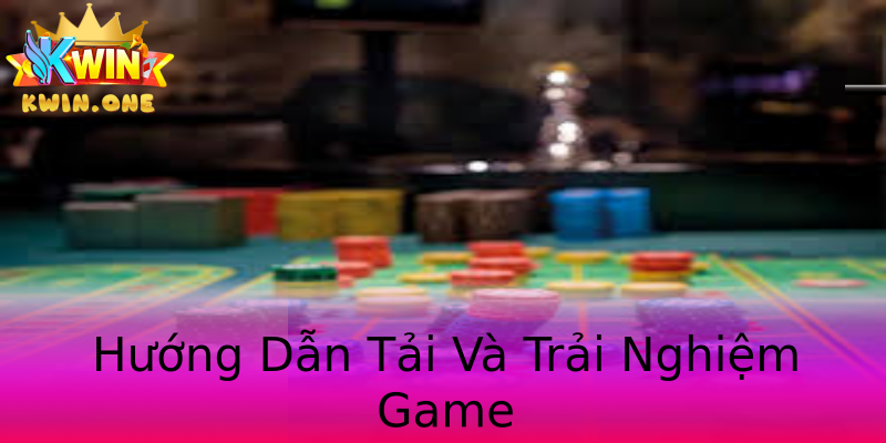 Hướng Dẫn Tải Và Trải Nghiệm Game Hướng Dẫn Tải Và Trải Nghiệm Game