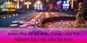 Khám Phá Xổ Số Miền Trung - Một Trải Nghiệm Đầy Hấp Dẫn Tại Kwin 1 Kham Pha Xo So Mien Trung Mot Trai Nghiem Ay Hap Dan Tai Kwin